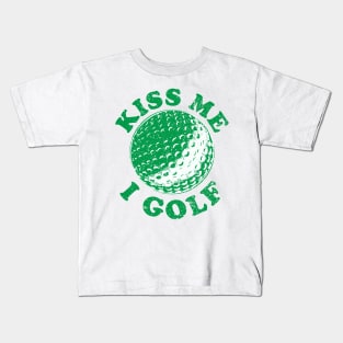 Kiss Me I Golf Kids T-Shirt